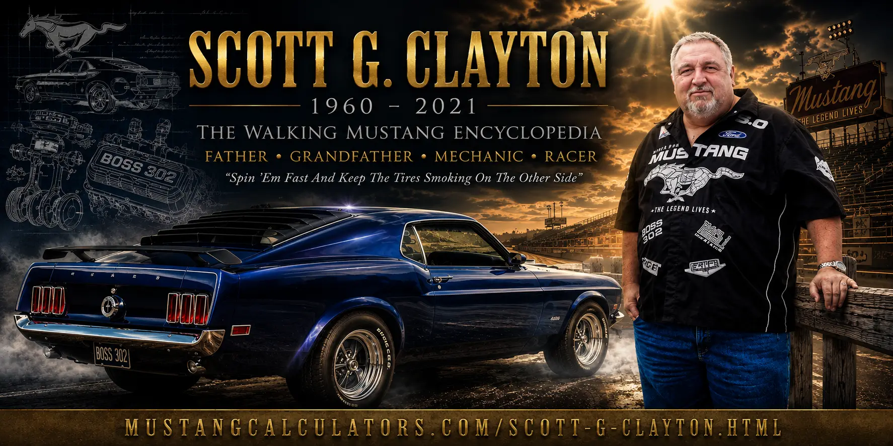 Scott G. Clayton memorial tribute — 1960 to 2021 — The Walking Mustang Encyclopedia, Crew Chief, Racer, Mechanic, Father — pictured with a 1970 Boss 302 Mustang at a racetrack at sunset